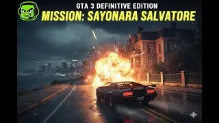 GTA 3 - Sayonara Salvatore: Full Mission Walkthrough