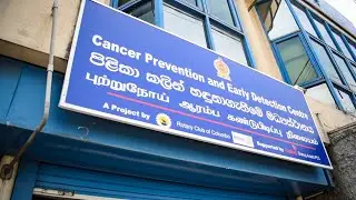 Rotary Club of Colombo & Ministry of Health - Cancer Prevention & Early Detection Centre