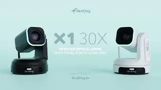 BirdDog X1 30x Official Launch