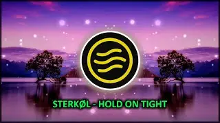 Sterk&oslash;l - Hold On Tight (Lyrics)