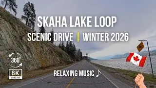 Penticton to Okanagan Falls & Back &ndash; Skaha Lake Loop 8K 360&deg; Drive | Relaxing Music | Okanagan BC