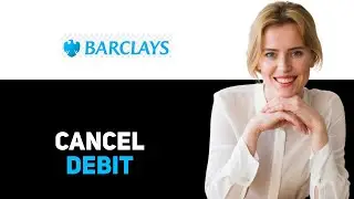 Как отменить прямой дебет Barclays 2025