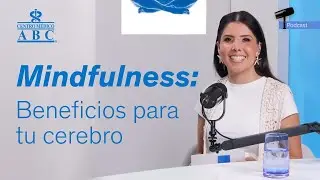 In Consulta, the ABC podcast | Mindfulness: Benefits for your brain
