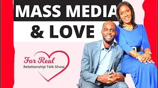 Mass Media & Love | FOR REAL SHOW | Krisnan Hurdle | Liesel Daisley | Relationship Talk Show