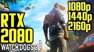 Watch Dogs 2 RTX 2080 OC | 1080p - 1440p & 2160p | FRAME-RATE TEST