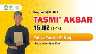TASMI' 15 JUZ SEKALI DUDUK | Yahya Tanzih Al Haq