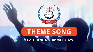 BNCA Theme Song 2025