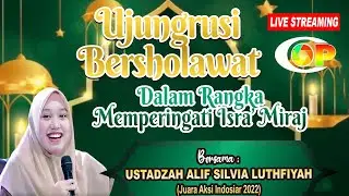 UJUNGRUSI BERSHOLAWAT