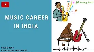 Music career | sound engineering | Music journalism | Music therapy | future career | youngrush |