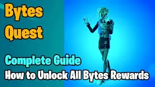 Fortnite Complete Bytes Quests Guide - How to Unlock All Bytes Rewards