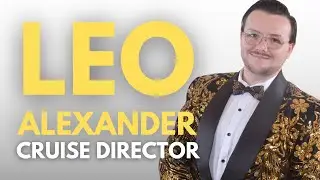 Get To Know: Leo Alexander #Carnival #CruiseDirector