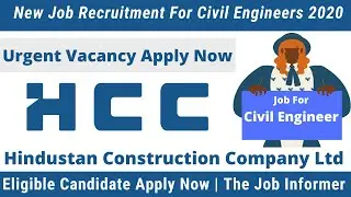 HCC Hindustan Construction Company New Job Recruitment For Civil Engineer 2020 |The Job Informer