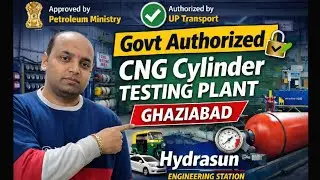 Govt Authorized CNG Cylinder Testing Plant Gzb | Hydrasun Engineering Station |CNG Cylinder Testing