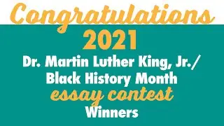 Dr. Martin Luther King, Jr. | Black History Month - Essay Contest Awards - 2021