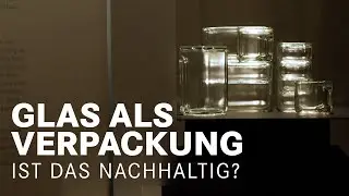 Glas statt Plastik &ndash; wie nachhaltig ist Glas als Verpackungsmaterial? | 
