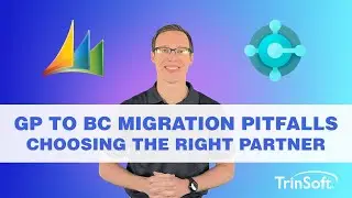 GP to BC Migration Pitfalls: Choosing the Right Implementation Partner