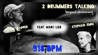 2 drummers talking feat. MARC LIEB - 918 BPM