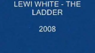 LEWI WHITE - THE LADDER
