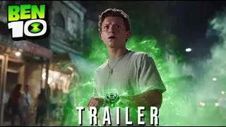 Ben 10 Live Action Trailer (2026) | Tom Holland, Emma Stone | Concept Trailer