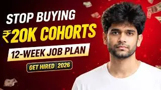 Stop Buying Expensive Cohorts &mdash; 12 Week Plan to Get Hired (2026)