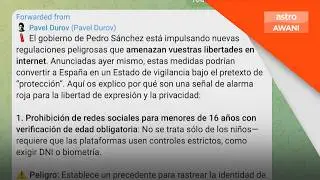 Pengasas Telegram kecam pelan Sepanyol sekat medsos bawah 16 tahun