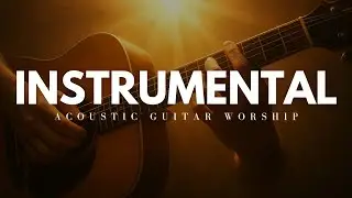 Instrumental Acoustic Fingerstyle Guitar // Peaceful and relaxing Worship