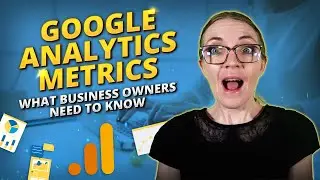 Показатели Google Analytics, которые должен знать каждый владелец малого бизнеса