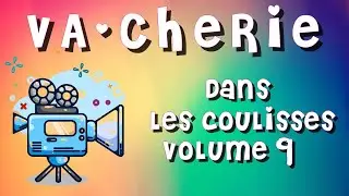 VA-CHERIE - DANS LES COULISSES - VOLUME 9