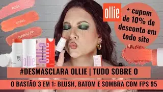 #DESMASCLARA​​ OLLIE | TUDO SOBRE O BAST&Atilde;O 3 EM 1: BLUSH, BATOM E SOMBRA COM FPS 95