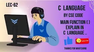 Main function ( ) in C Language || Explain in Hindi | By Cse Code...