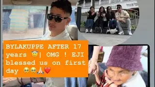 OMG ! Back in BYLAKUPPE AFTER 17 years 😇  | EJI BLESSED US ON THE FIRST DAY IN BYLAKUPPE 🥹 ❤️🙏🏻