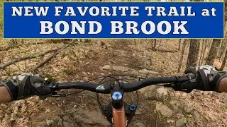 My New Favorite Trail at Bond Brook #mtb