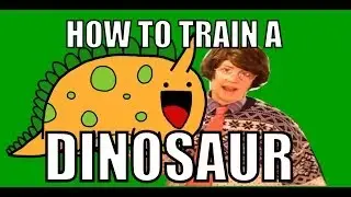 HOW TO TRAIN YOUR DINOSAUR