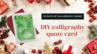 DIY calligraphy quote card #25daysofcalligraphymagic