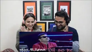 Pakistani Reacts to Dil se re song _ AR Rahman (Chennai)