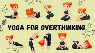 Yoga for Overthinking Kids | Calming Yoga Routine to Relax the Mind