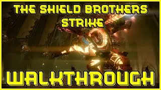 Destiny - The Shield Brothers Strike Walkthrough