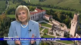 CASTELLO DI SAN SALVATORE- SUSEGANA TV- CON I SUOI MILLE ANNI DI STORIA