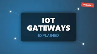 IoT-шлюзы: связь между устройствами и облаком.