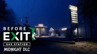 Когда не умеешь работать - Before Exit: Gas Station - Midnight DLC