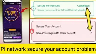 pi network secure your account problem solve 🔥|new action required to secure your account pi network