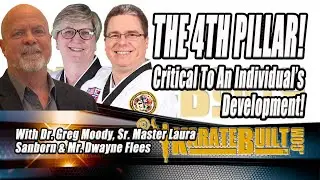 The 4th Level&ndash;How To Maximize Growth: Dr. Greg Moody, Sr. Master Laura Sanborn & Mr. Dwayne Flees