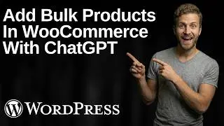 How To Add Bulk Products In WooCommerce With ChatGPT (2026 Easy Guide)