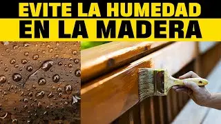 T&eacute;cnicas para evitar la humedad en madera I Lo mejor