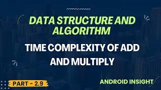 2.9 - How to analyse time complexity of addition and multiplication in Java | Tamil
