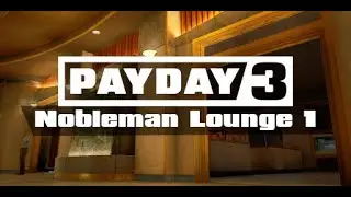 PAYDAY 3 OST - Nobleman Lounge Ambient Radio Track 1  - Misc Track