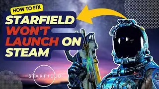 Как исправить ошибку &laquo;Starfield не запускается в Steam&raquo; | ПК