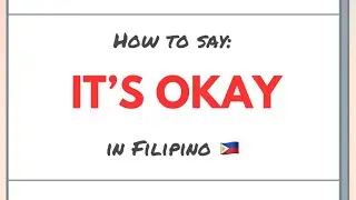 How to say IT’S OKAY in Filipino 🇵🇭 #learning #language #filipino #tagalog