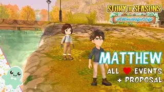 Matthew 💙 Events + Proposal | Bonus Date // Story of Seasons: A Wonderful Life