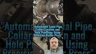 Automated Sadel Pipe Collar Creation Hole Punching Using Precision RollerPress Technological Wonder